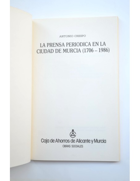 La prensa periódica en la ciudad de Murcia (1706 - 1986)