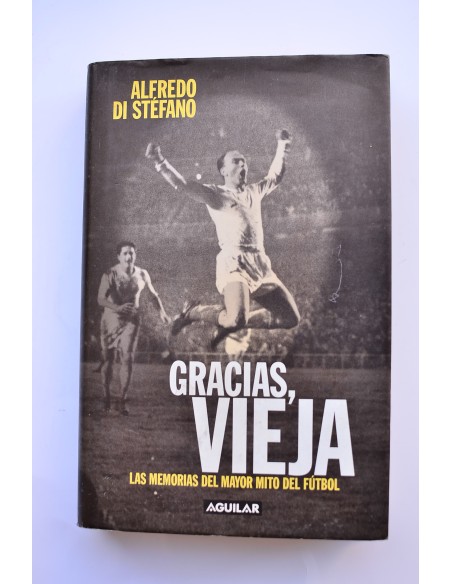 Gracias, vieja. Las memorias del mayor mito del fútbol