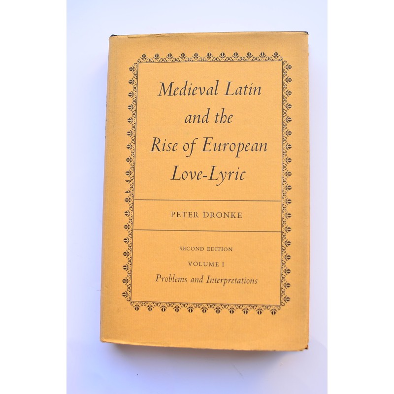 Medieval latin and the rise of european love-lyric. Vol. I. Problems and interpretations