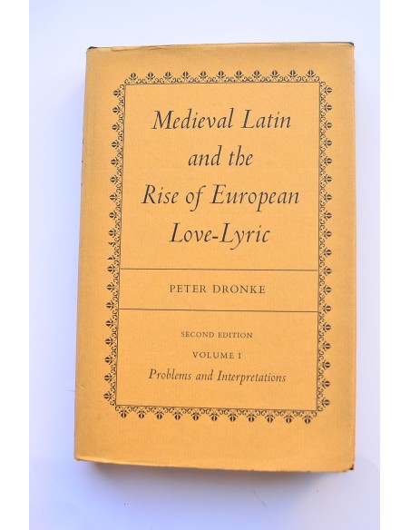 Medieval latin and the rise of european love-lyric. Vol. I. Problems and interpretations
