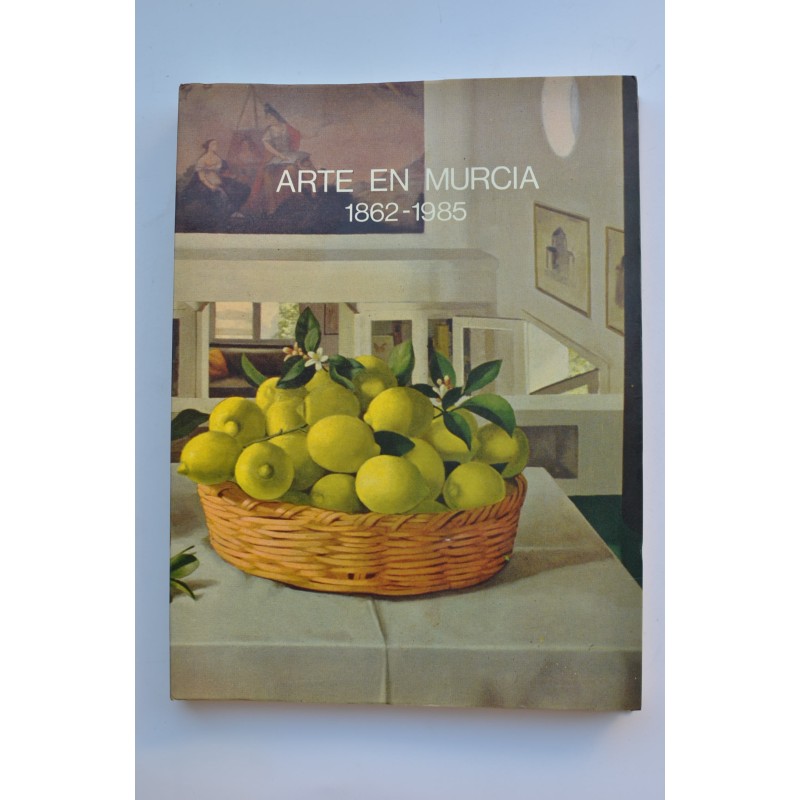 Arte en Murcia, 1862 - 1985