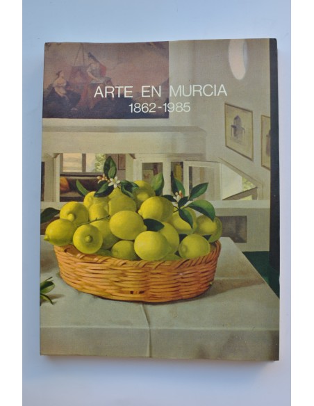 Arte en Murcia, 1862 - 1985