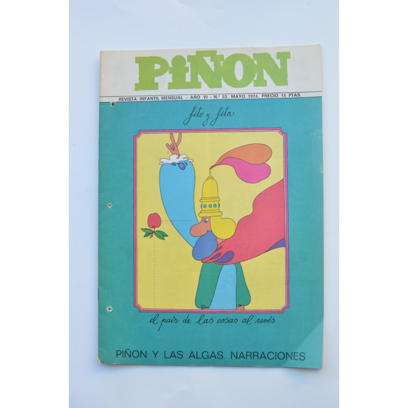 Piñón: revista infantil mensual. Año VI. nº 53. Mayo 1974