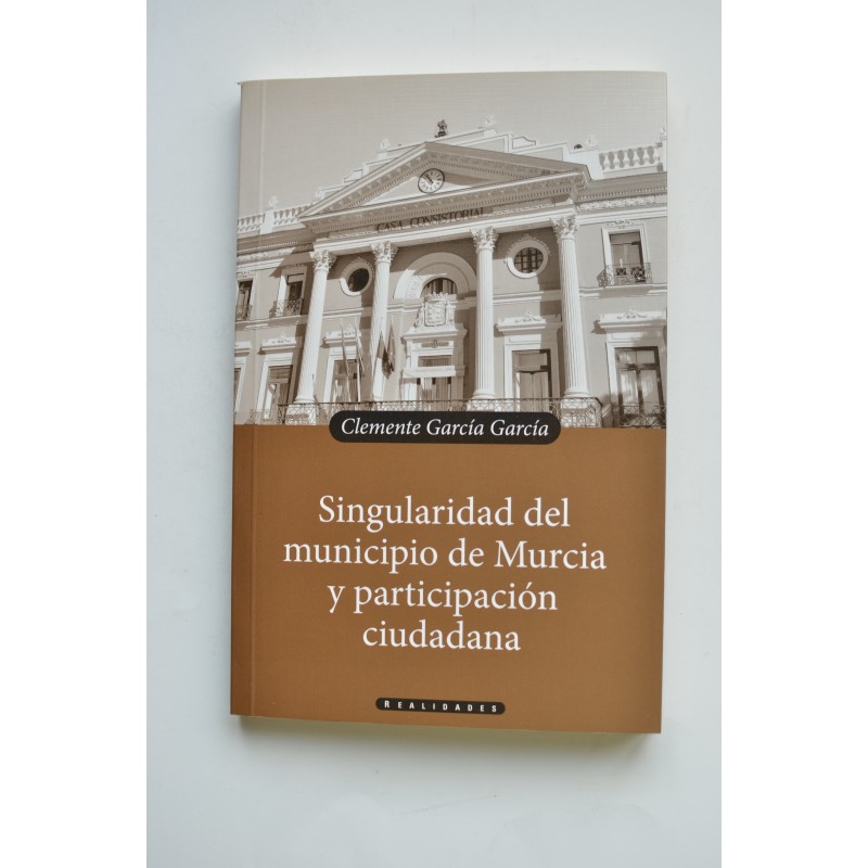 Singularidad del municipio de Murcia y participación ciudadana