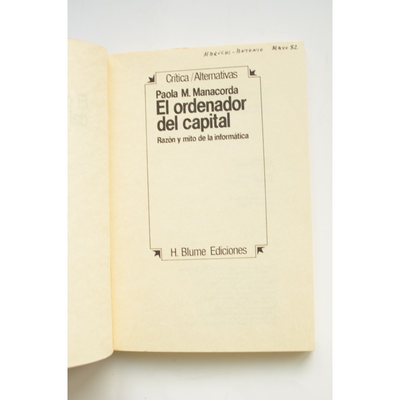 El ordenador del capital. Razón y mito de la...