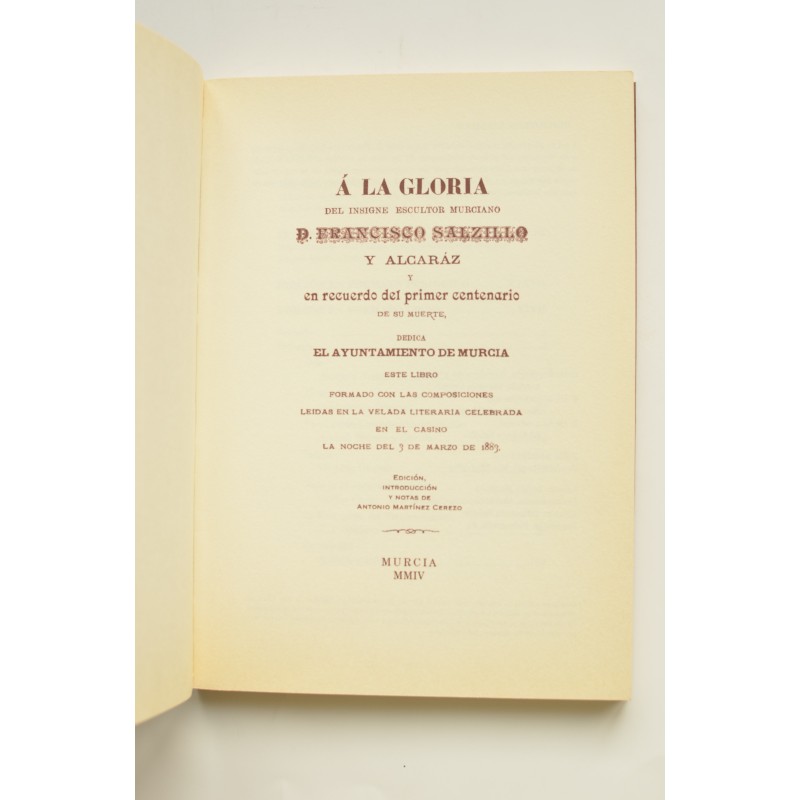A la gloria del insigne escultor murciano D....
