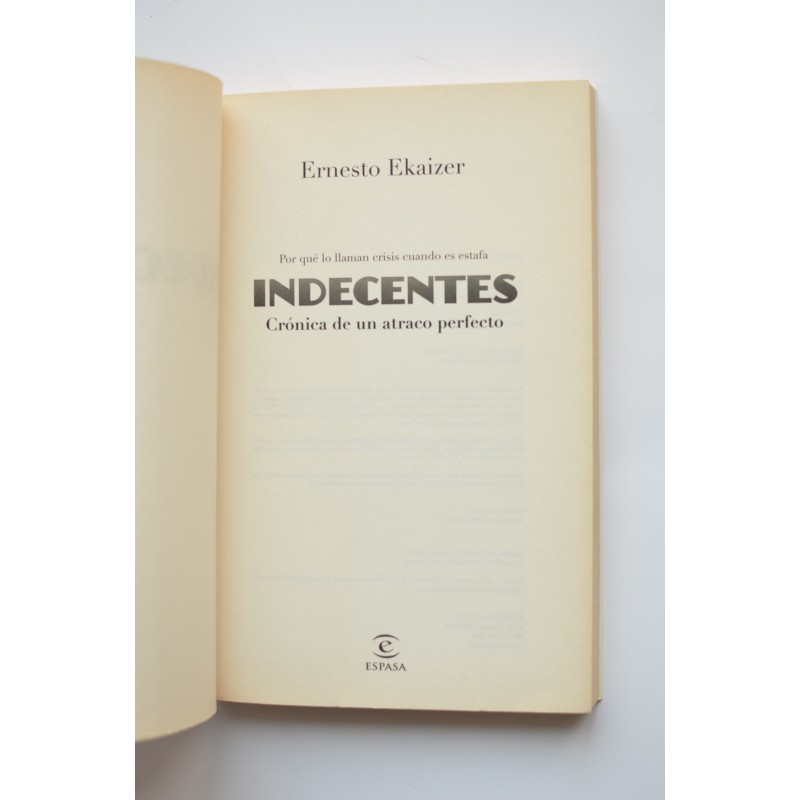 Indecentes. Crónica de un atraco perfecto