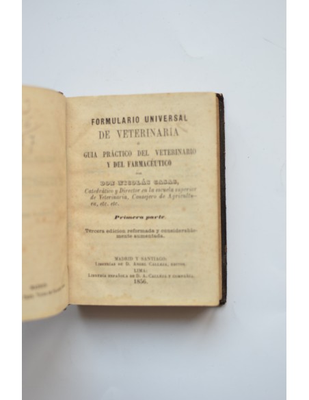 Formulario universal de veterinaria o Guía práctica del veterinario y farmacéutico. Primera parte