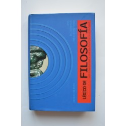 Léxico de filosofía. Los conceptos y los filósofos en sus...