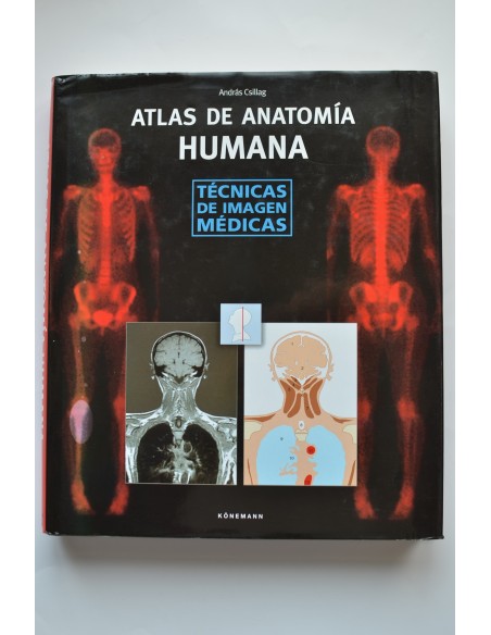 Atlas de anatomía humana. Técnicas de imagen médicas