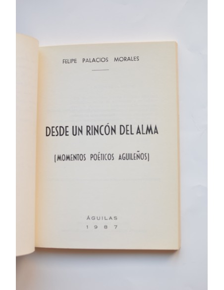 Desde un rincón del alma. Momentos poéticos aguileños