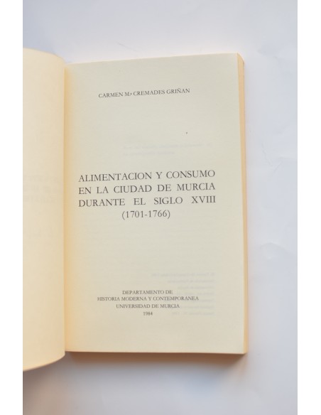 Alimentación y consumo en la ciudad de Murcia durante el siglo XVIII (1701 - 1766)