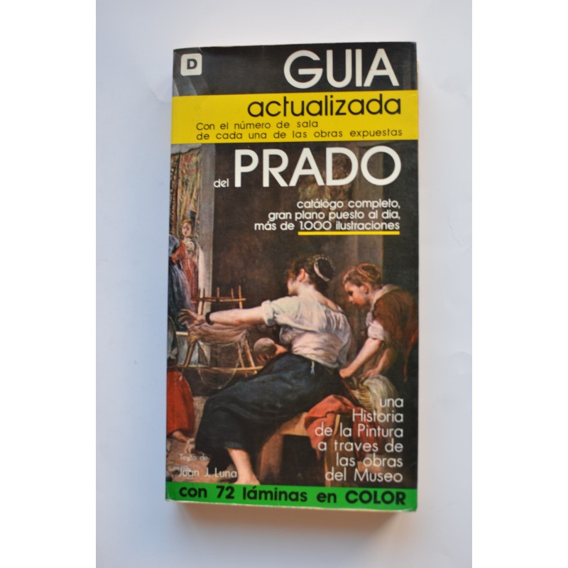 Guía actualizada del Prado. Una historia de la pintura a través de las obras del museo