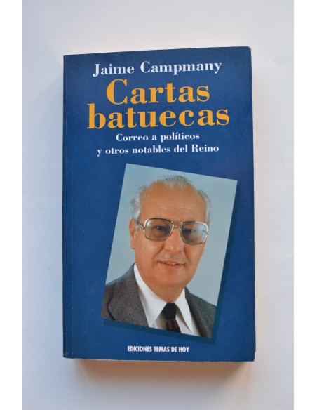 Cartas batuecas. Correo a políticos y otros notables del Reino
