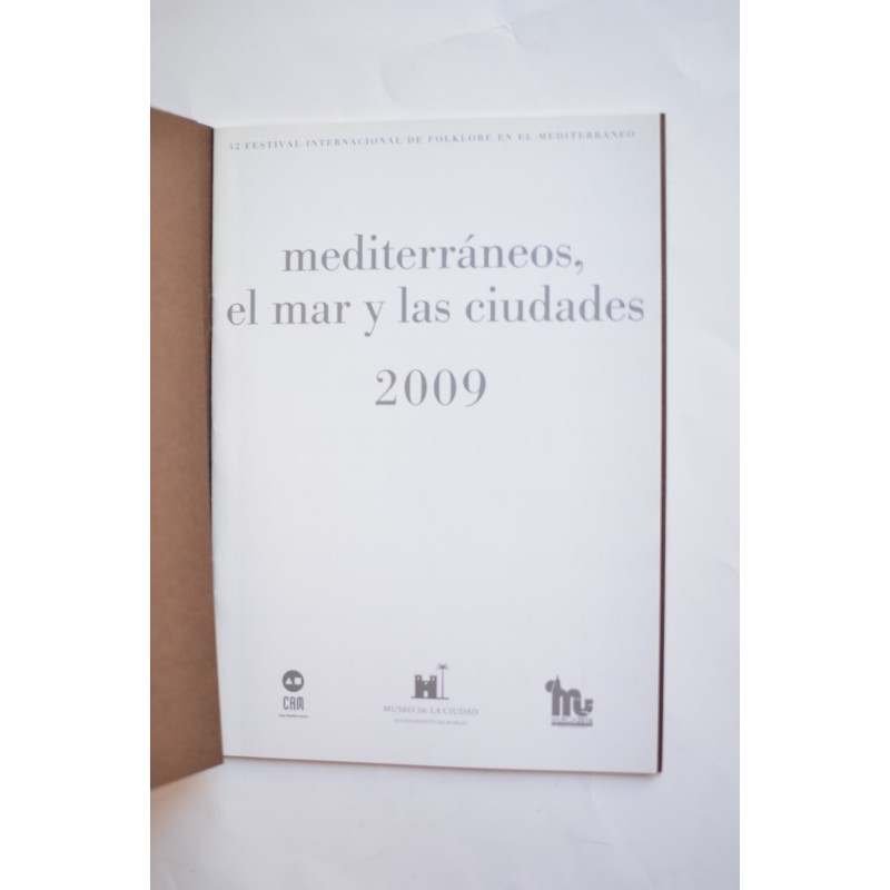 Mediterráneos. El mar y las ciudades. 2009