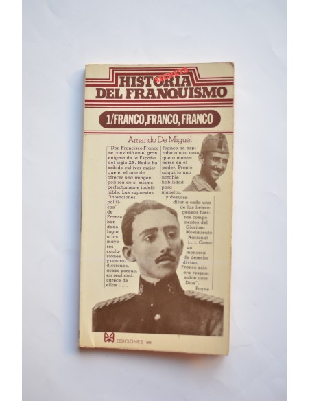 Historia secreta del franquismo. I. Franco, Franco, Franco