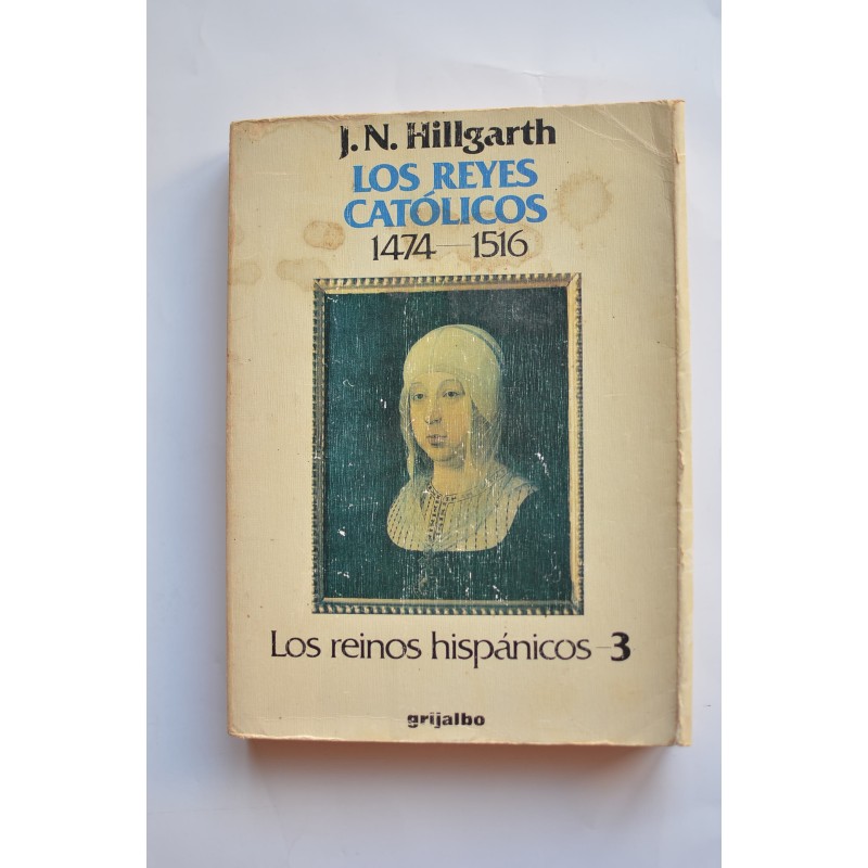 Los Reyes Católicos 1474 - 1516