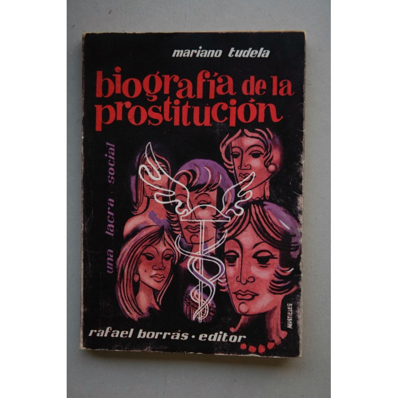 Biografía de la prostitución : una lacra social