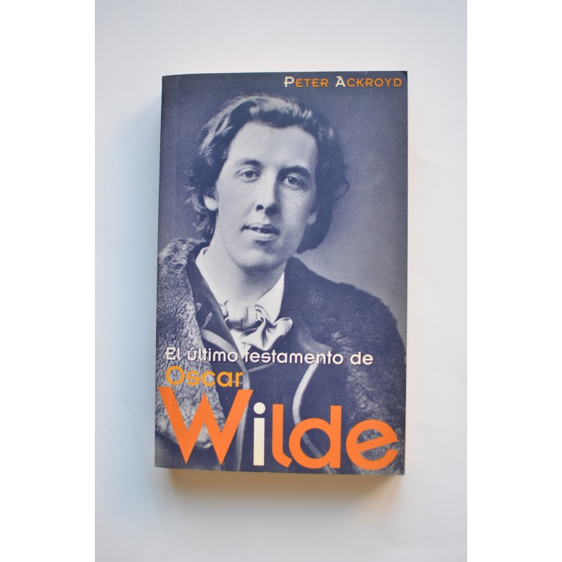 El último testamento de Oscar Wilde