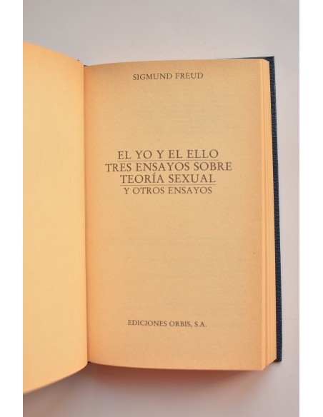 El yo y el ello - Tres ensayos sobre teoría sexual y otros ensayos
