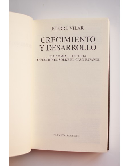 Crecimiento y desarrollo. Economía e historia. Reflexiones sobre el caso español