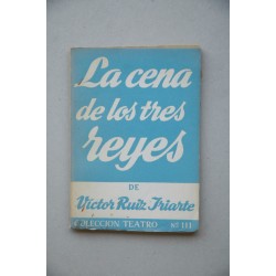 La cena de los tres reyes : farsa en tres actos