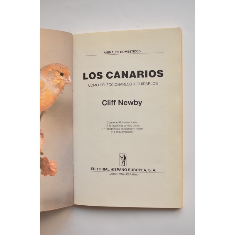 Los Canarios. Como seleccionarlos y cuidarlos