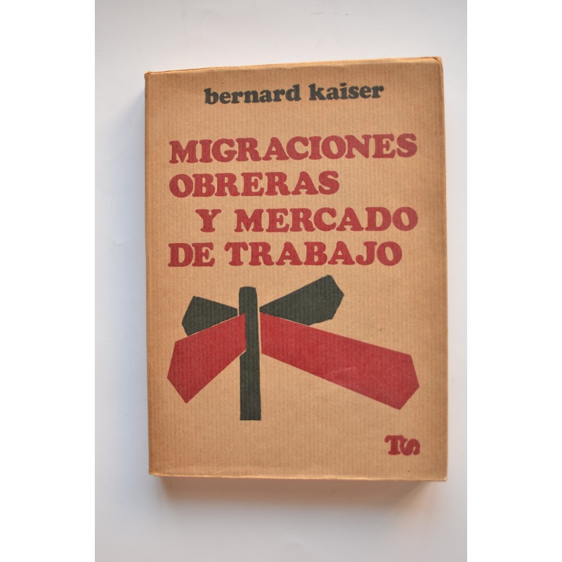 Migraciones obreras y mercado de trabajo