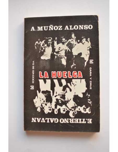 La huelga : cara y cruz