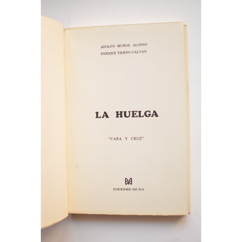 La huelga : cara y cruz