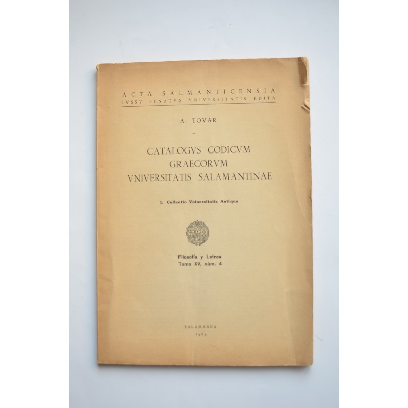 Catalogus codicum graecorum universitatis salamantinae. I. Collectio universitatis antiqua