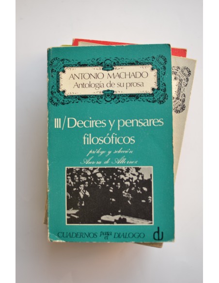 Antonio Machado. Antología de su prosa