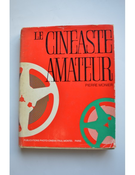 Le cinéaste amateur. Technique, pratique, esthétique