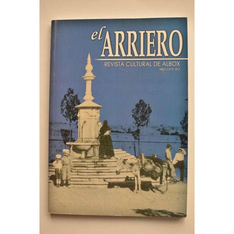 El Arriero. Revista cultural de Albox. Año 2015. Nº 2