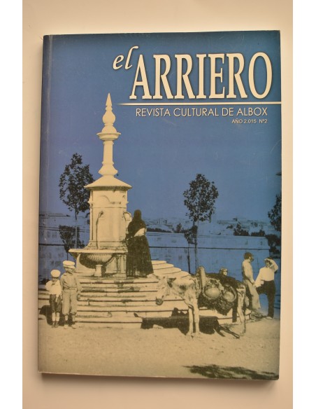 El Arriero. Revista cultural de Albox. Año 2015. Nº 2