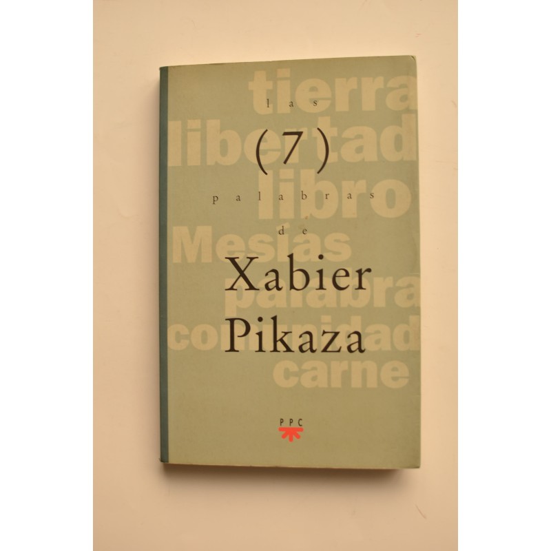 Las 7 palabras de Xabier Pikaza