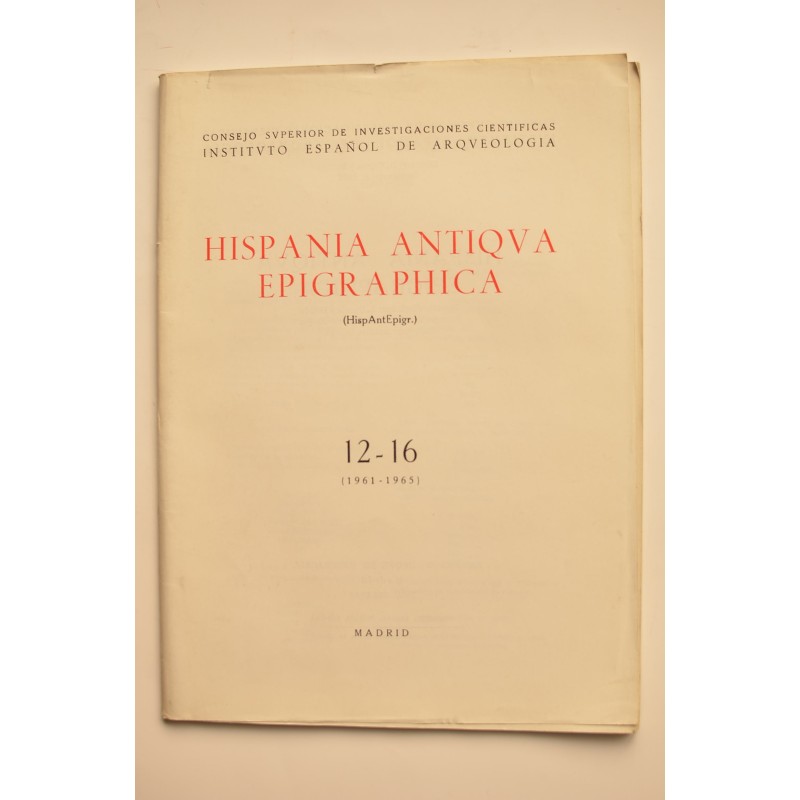 Hispania Antiqua Epigraphica 12 - 16 (1961 - 1965)