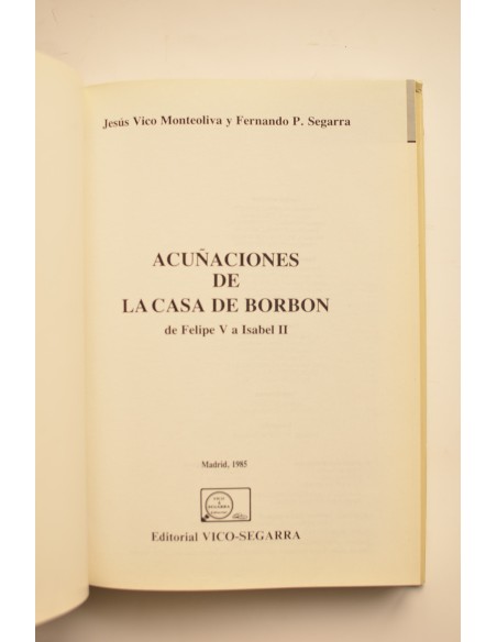 Acuñaciones de la Casa de Borbón. De Felipe V a Isabel II