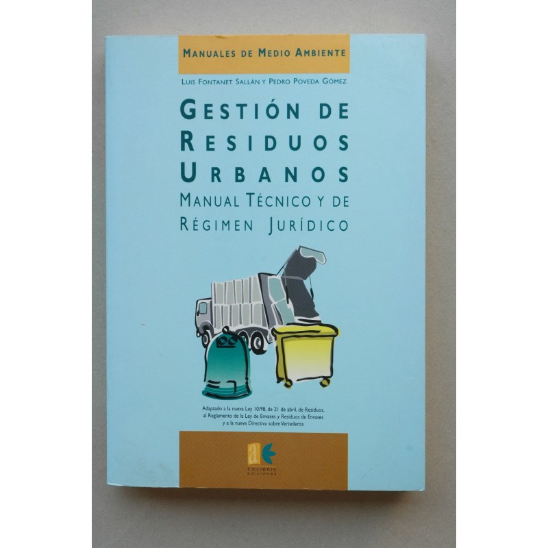 Gestión de residuos urbanos : manual técnico y de régimen jurídico