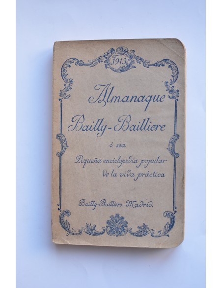 Almanaque Bailly-Bailliere o sea Pequeña enciclopedia popular de la vida práctica