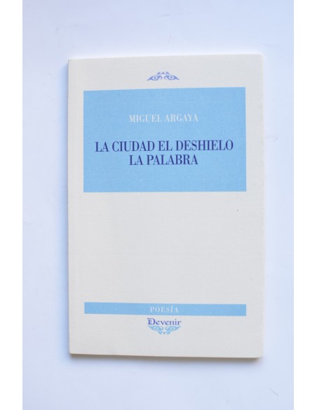 La ciudad del deshielo. La palabra