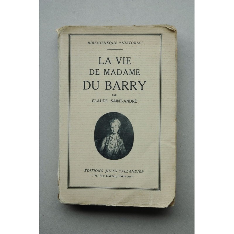 La vie de madame Du Barry