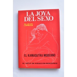 La joya del sexo. El Kamasutra moderno