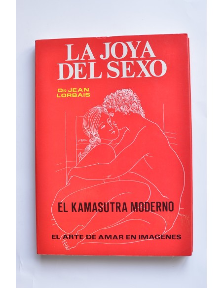 La joya del sexo. El Kamasutra moderno