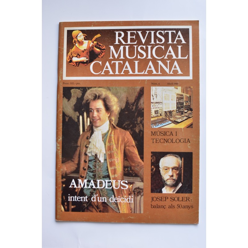 Revista Musical Catalana. 2ª època. Any II. Nº 6. Abril 1985