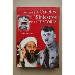 Los seres más crueles y siniestros de la historia