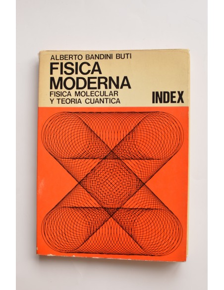 Física moderna. Física molecular y física cuántica