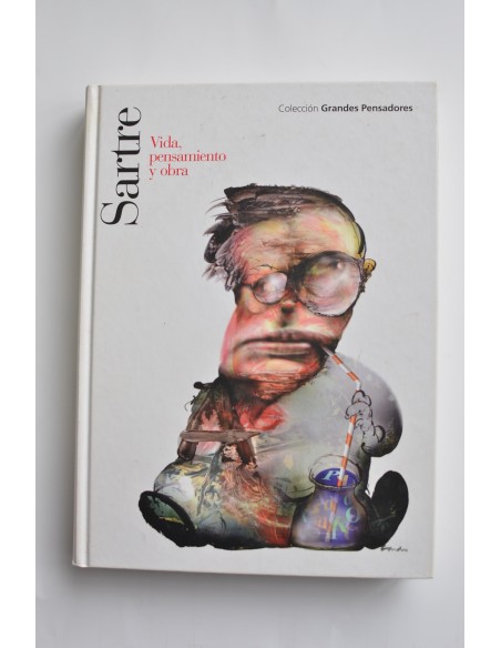 Sartre. Vida, obra y pensamiento