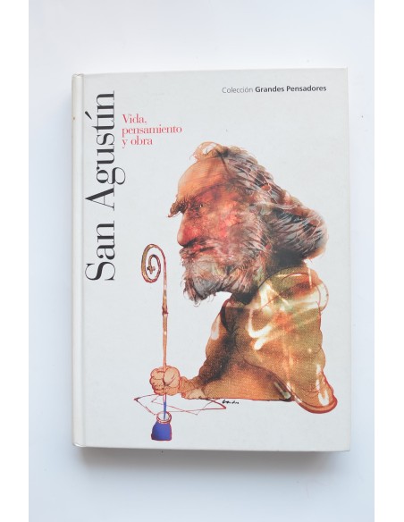 San Agustín. Vida, pensamiento y obra