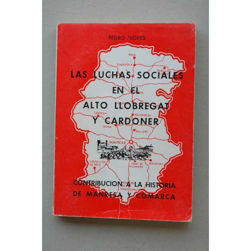 Las luchas sociales en el Alto Llobregat y Cardoner : contribución a la historia de Manresa y Comarca